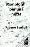 Monologhi per una notte libro