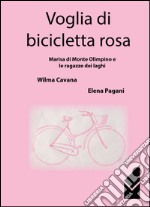 Voglia di bicicletta rosa libro