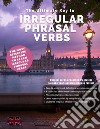 The ultimate key to irregular phrasal verbs libro