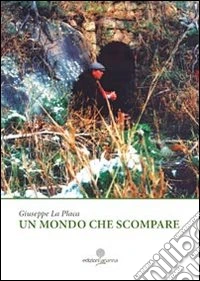 Un mondo che scompare