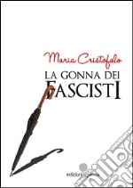 La gonna dei fascisti