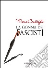 La gonna dei fascisti libro