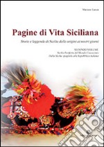 Pagine di vita siciliana. Storie e Leggende di Sicilia dalle origini ai nostri giorni. Vol. 2: Sicilia periferia del mondo conosciuto. Dalla Sicilia spagnola alla Repubblica italiana libro