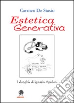 Estetica generativa. I luoghi di Ignazio Apolloni