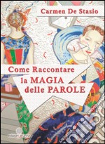 Come raccontare la magia delle parole