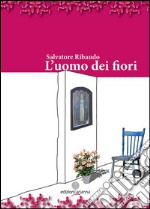 L'uomo dei fiori libro