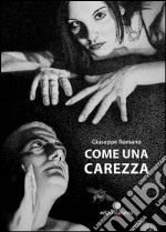 Come una carezza libro