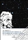Il sentimento cosmico religioso di Albert Einstein con riferimenti al naturalismo religioso di Carlo Rovelli libro