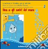 Lina e gli amici del mare. Le avventure di Acqualina... per gli amici Lina. Ediz. illustrata libro di Piovesan Manuela