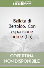 Ballata di Bertoldo. Con espansione online (La) libro