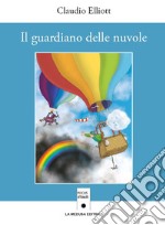 Guardiano delle nuvole. Con espansione online (Il) libro