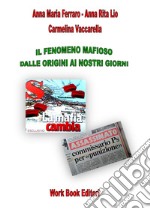 Il fenomeno mafioso dalle origini ai nostri giorni