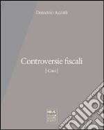 Controversie fiscali. Casi libro