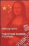 Il corriere. The stone runner libro
