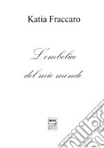 L'ombelico del mio mondo libro