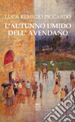 L'autunno umido dell'Avendaño libro