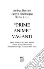 Prime anime vaganti. Ediz. illustrata