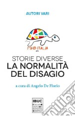 Storie diverse. La normalità del disagio libro