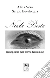 Nuda poesia. Iconopoesia dell'eterno femminino libro