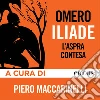 Iliade. L'aspra contesa. Audiolibro. Download MP3 di Omero