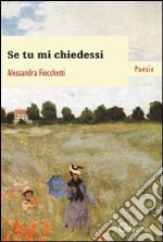 Se tu mi chiedessi libro