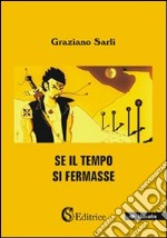 Se il tempo di fermasse libro