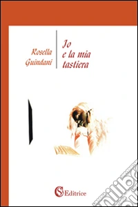 Io e la mia tastiera libro