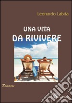 Una vita da rivivere