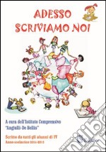 Adesso scriviamo noi libro