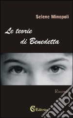 Le teorie di Benedetta libro