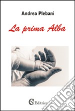 La prima alba libro