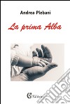 La prima alba libro