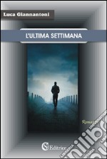 L'ultima settimana