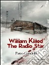 Willilam killed the radio star libro