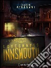 Lovecraft's Innsmouth. Il romanzo libro
