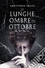 Le lunghe ombre di ottobre libro