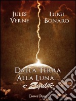 Dalla terra alla luna... e zombie libro