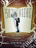 Suzie Moore e il nuovo viaggio al centro della terra libro