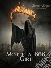 Morte a 666 giri libro