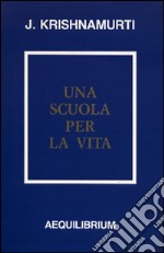 Una scuola per la vita libro