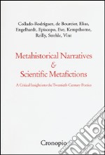 Metahistorical narratives & scientific metafictions libro