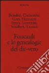 Foucault e le genealogie del dir-vero libro