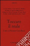 Toccare il reale. L'arte di Romeo Castellucci libro