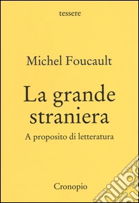 La grande straniera. A proposito di letteratura libro