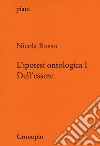 L'ipotesi ontologica. Vol. 1: Dell'essere libro