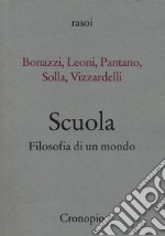 Scuola. Filosofia di un mondo libro