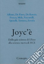 Joyc'è. Dalla gaia scienza di Ulisse alla scienza nuova di HCE libro