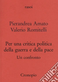 Per una critica politica della guerra e della pace. Un confronto libro