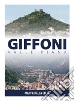 Giffoni Valle Piana. Mappa della Città libro