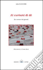 Al curòuni di dè-Le corone dei giorni libro